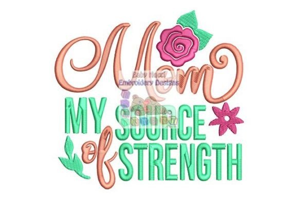Mom My Source of Strength