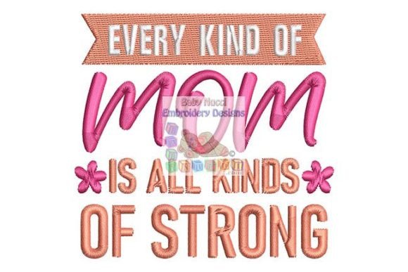 Strong Mom: A Heartfelt Embroidery Design for Meaningful Gifts